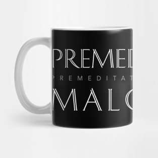 Latin Inspirational Quote: Premeditatio Malorum (Premeditation of Evils) Mug